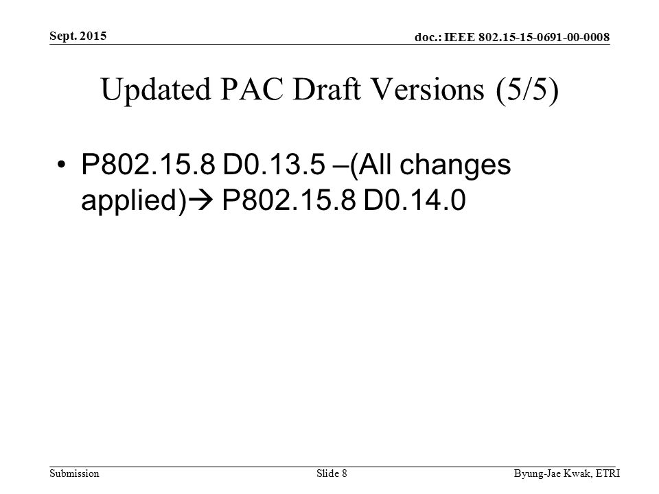 doc.: IEEE Submission Updated PAC Draft Versions (5/5) P D –(All changes applied)  P D Sept.