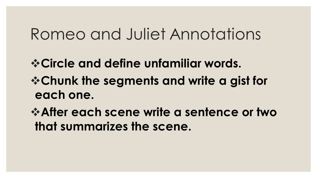 Romeo and Juliet Annotations  Circle and define unfamiliar words.
