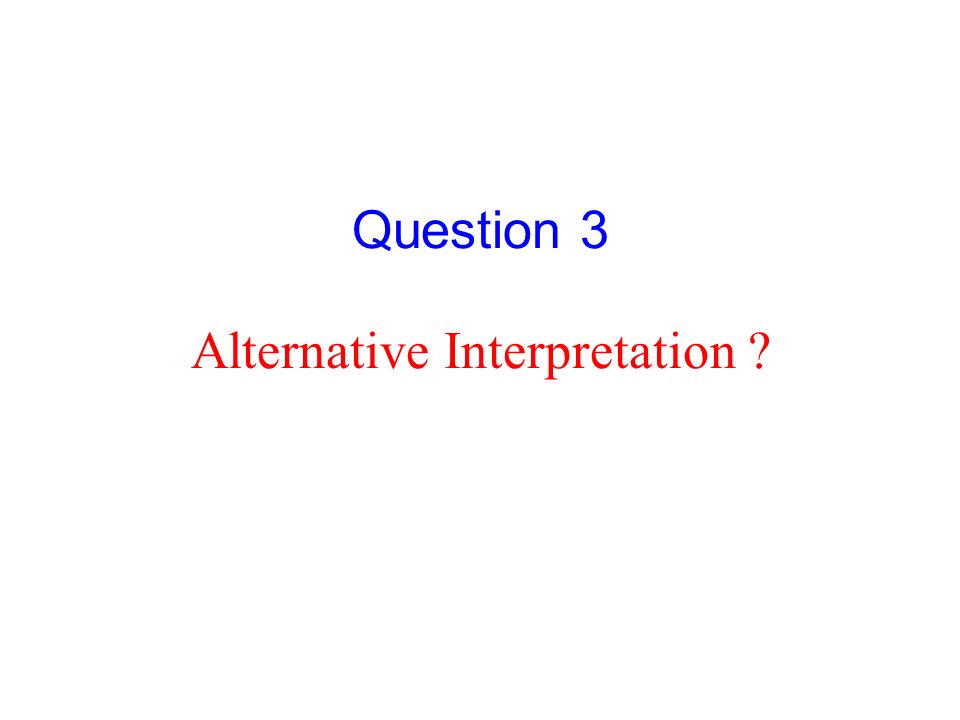 Question 3 Alternative Interpretation