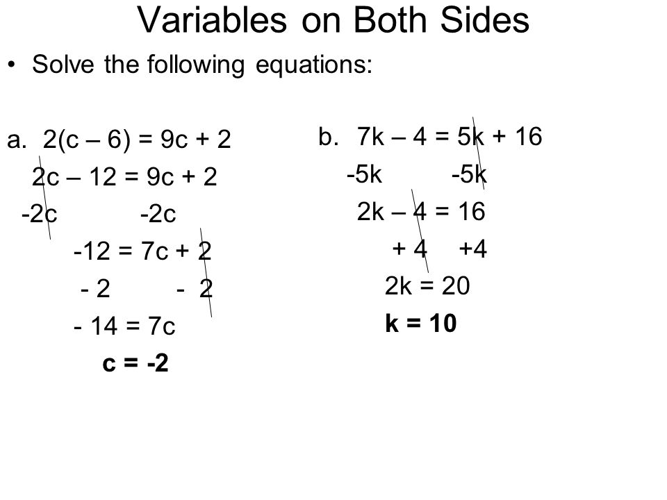 Variables on Both Sides Solve the following equations: a.