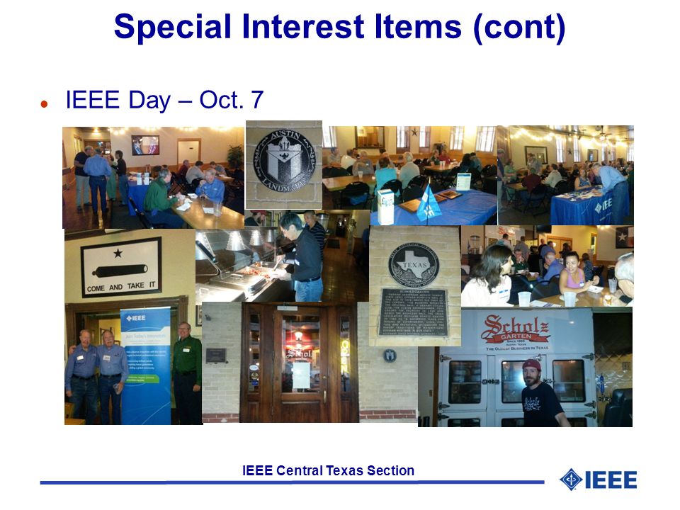 IEEE Central Texas Section Special Interest Items (cont) l IEEE Day – Oct. 7