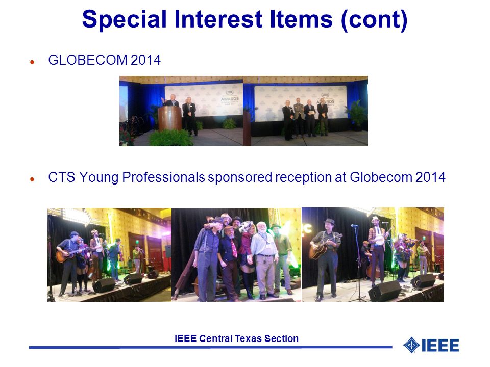IEEE Central Texas Section Special Interest Items (cont) l GLOBECOM 2014 l CTS Young Professionals sponsored reception at Globecom 2014