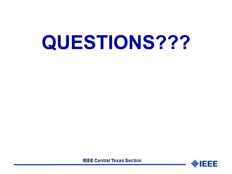 IEEE Central Texas Section QUESTIONS