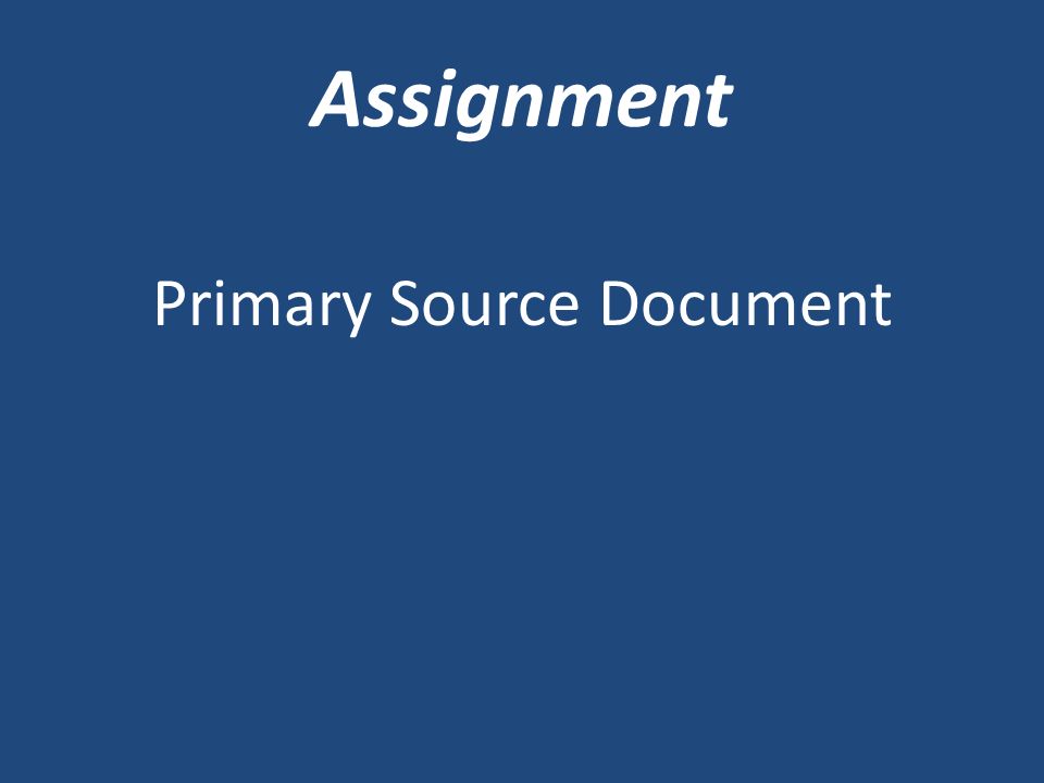Assignment Primary Source Document
