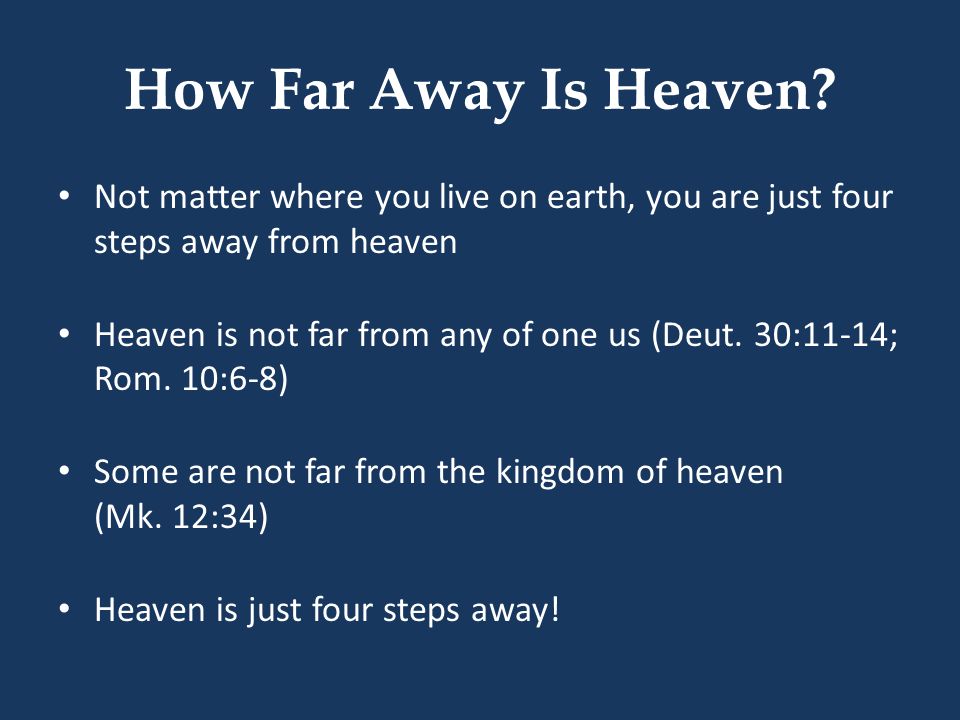 How Far Away Is Heaven.
