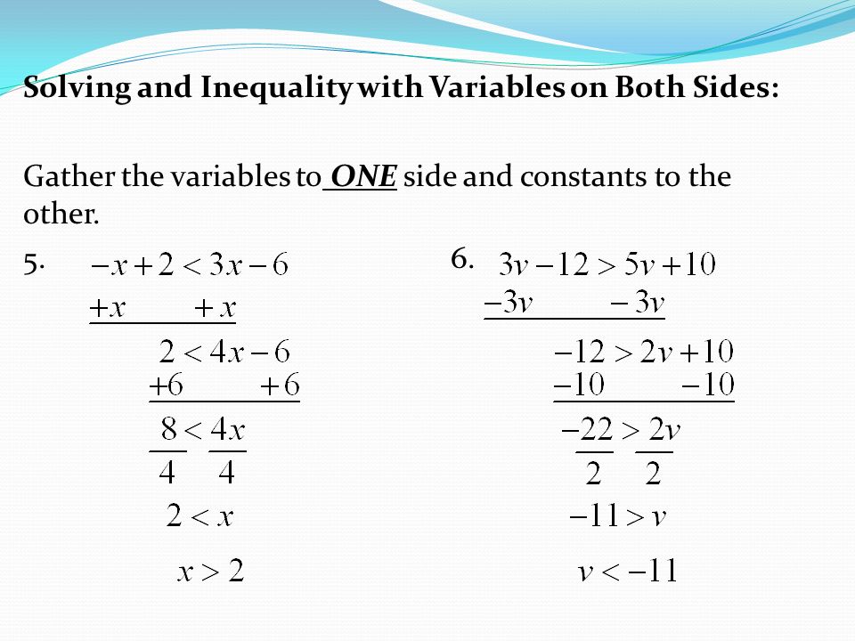 Solving Multi Step Equations With Variables On Both Sides Variables On Both Sides Solving Multi Step Inequalities Is Similar To