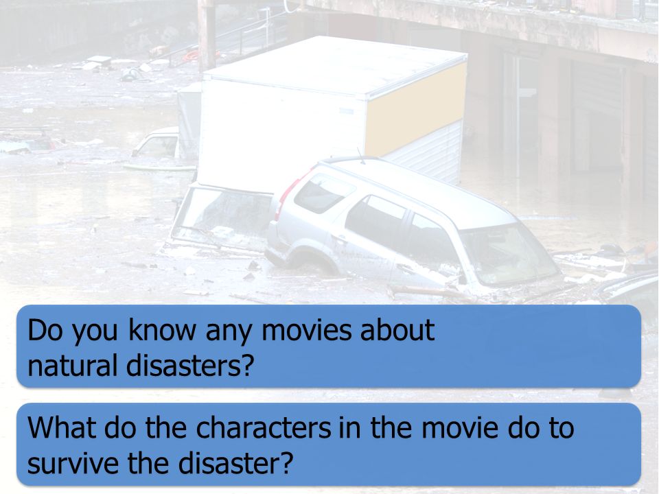 Do you know any movies about natural disasters. Do you know any movies about natural disasters.