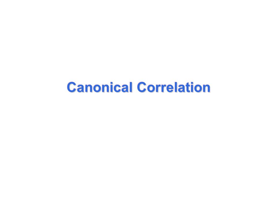 canonical correlation Canonical correlation & principal components analysis aaron french and sally chess canonical correlation canonical correlation is one of the most general of the multivariate techniques. canonical correlation Canonical correlation & principal components analysis aaron french and sally chess canonical correlation canonical correlation is one of the most general of the multivariate techniques.