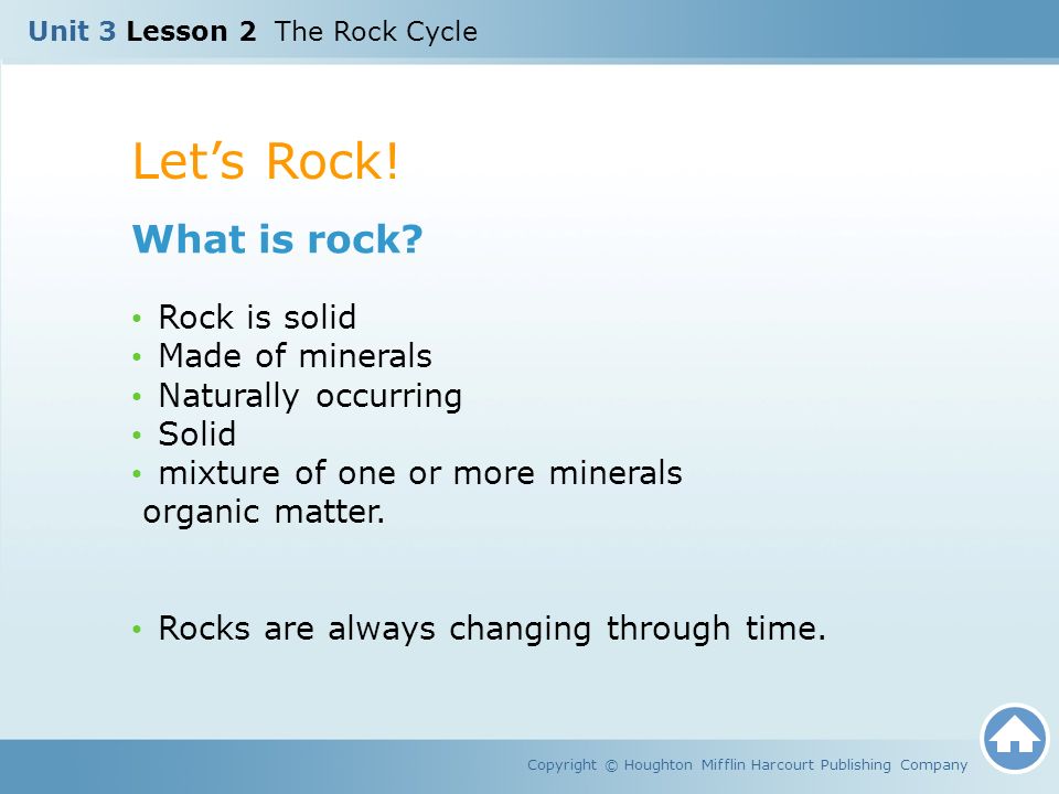 Unit 3 Lesson 2 The Rock Cycle Copyright Houghton Mifflin 2 Let S Rock
