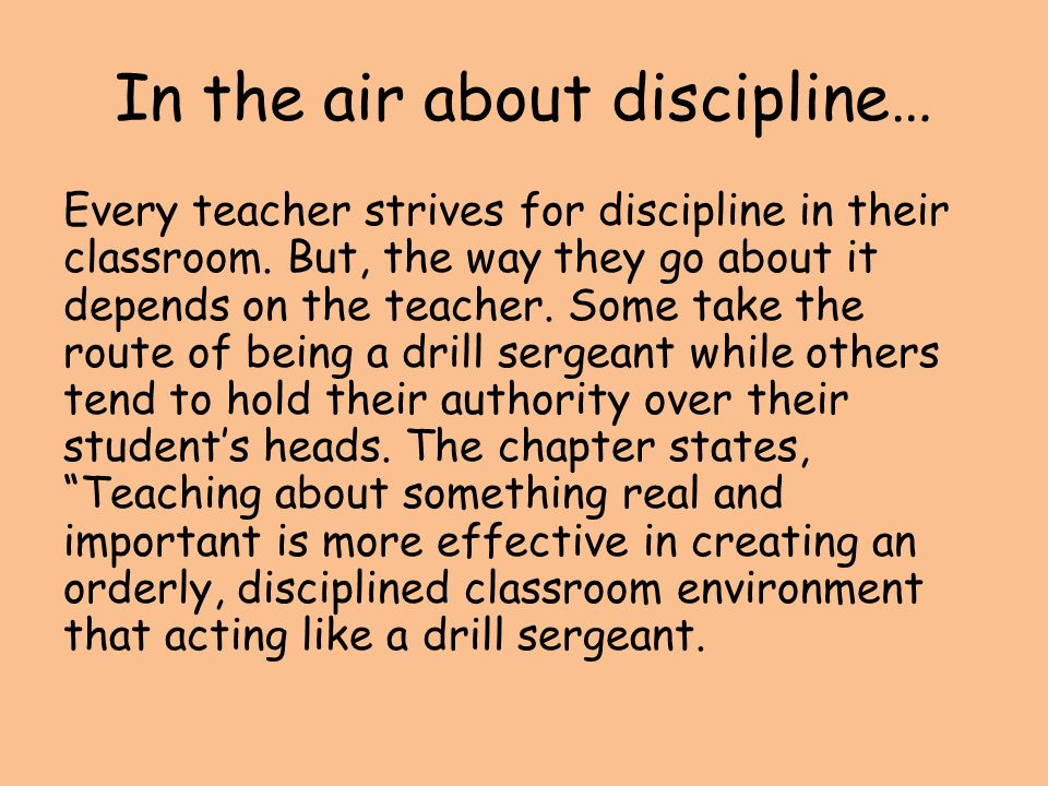 In the air about discipline… Every teacher strives for discipline in their classroom.