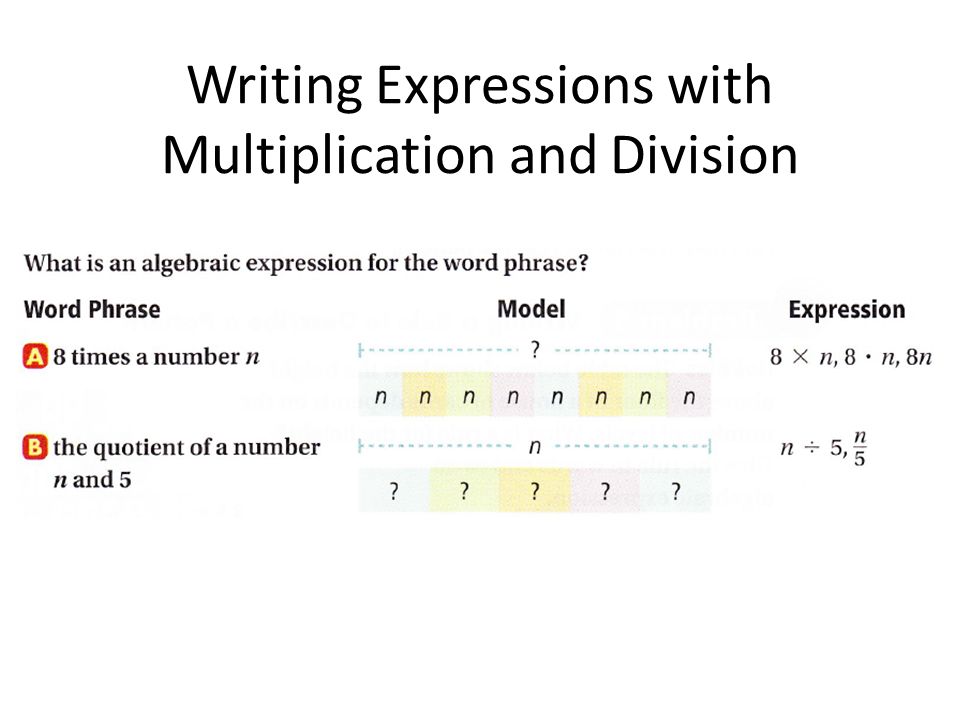 Writing Expressions with Multiplication and Division