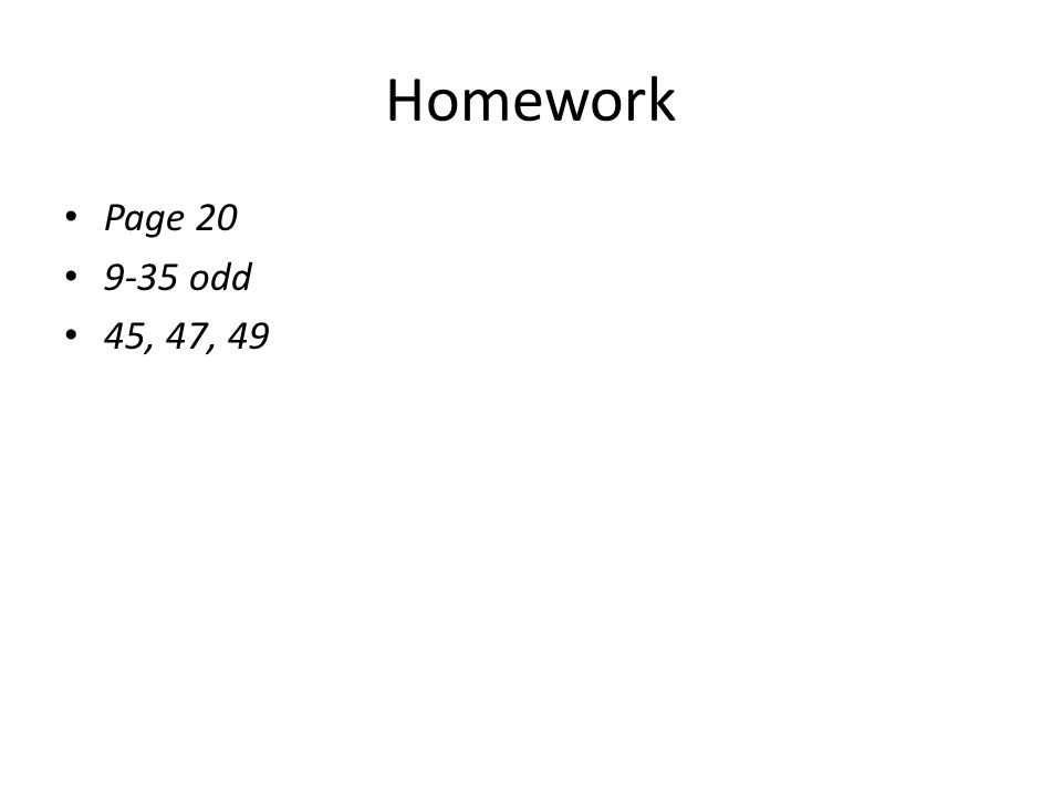 Homework Page odd 45, 47, 49