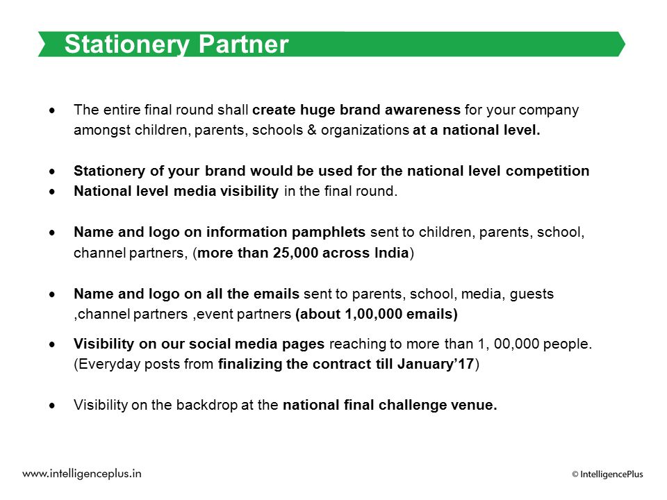 Stationery Partner  The entire final round shall create huge brand awareness for your company amongst children, parents, schools & organizations at a national level.