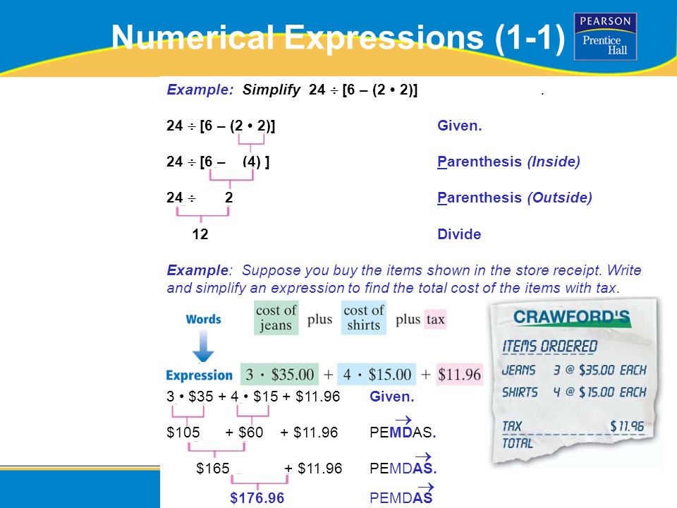 ALGEBRA READINESS Numerical Expressions (1-1) Example: Simplify 24  [6 – (2 2)].