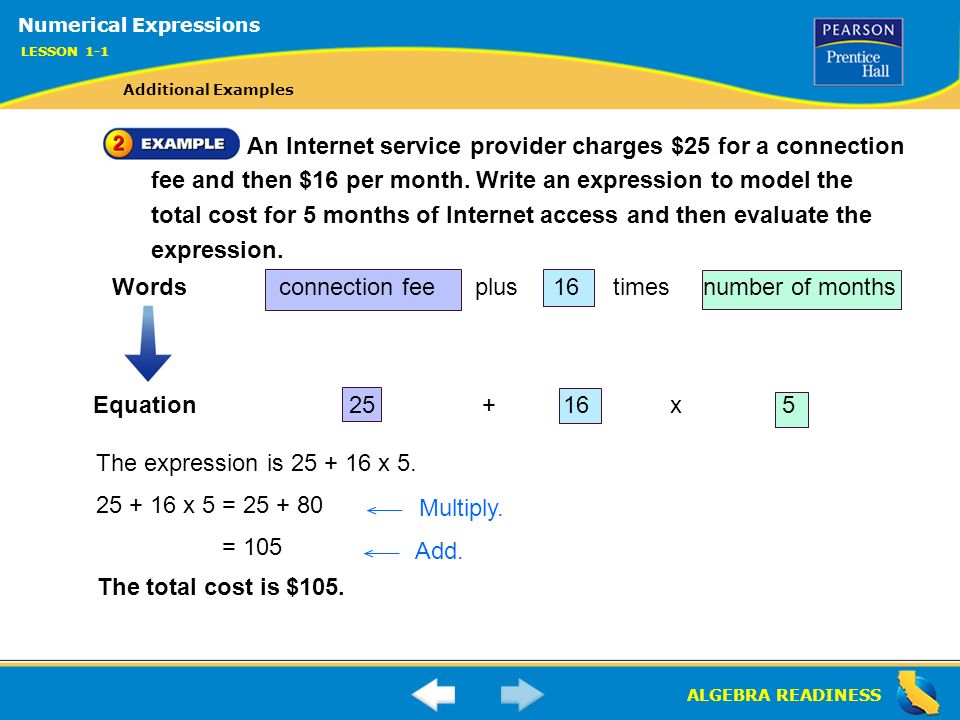 ALGEBRA READINESS An Internet service provider charges $25 for a connection fee and then $16 per month.