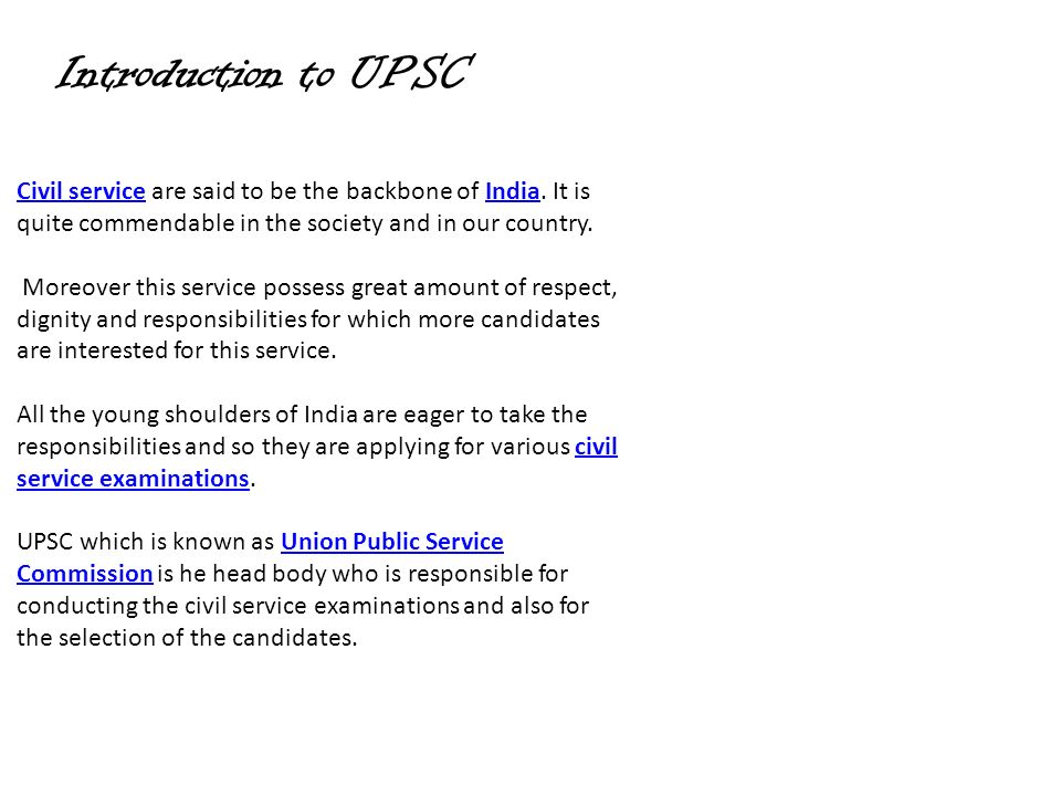 Introduction to UPSC Civil serviceCivil service are said to be the backbone of India.