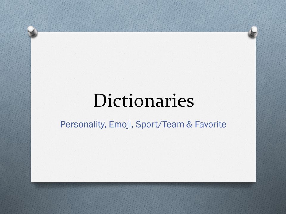 Dictionaries Personality, Emoji, Sport/Team & Favorite