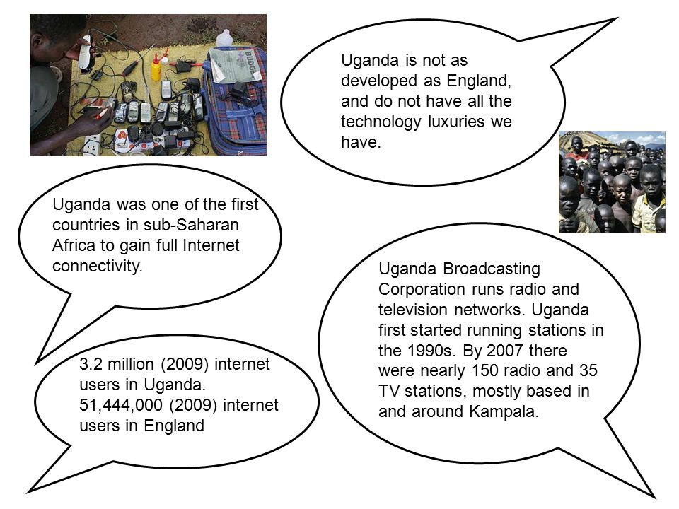 Uganda was one of the first countries in sub-Saharan Africa to gain full Internet connectivity.