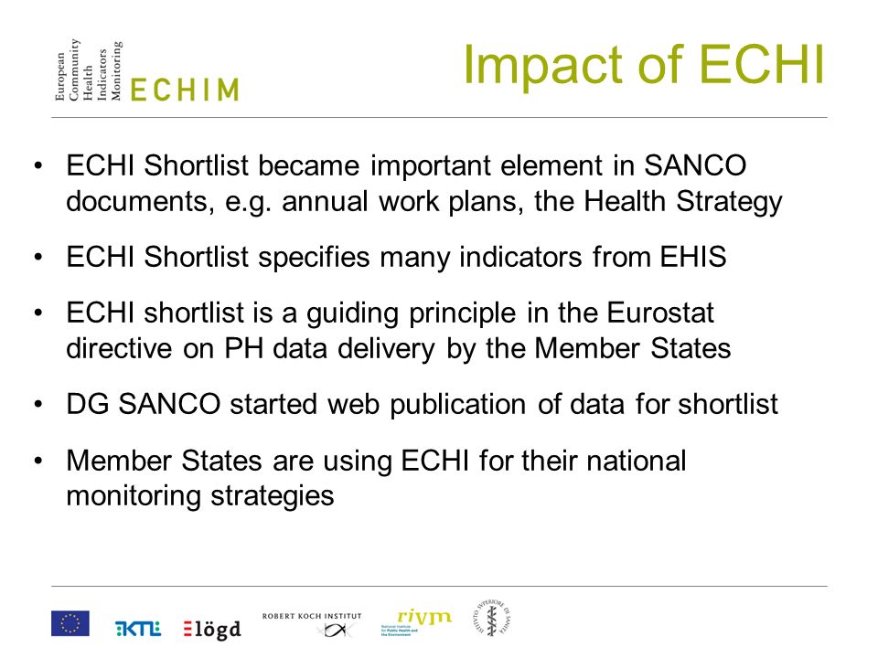 Impact of ECHI ECHI Shortlist became important element in SANCO documents, e.g.