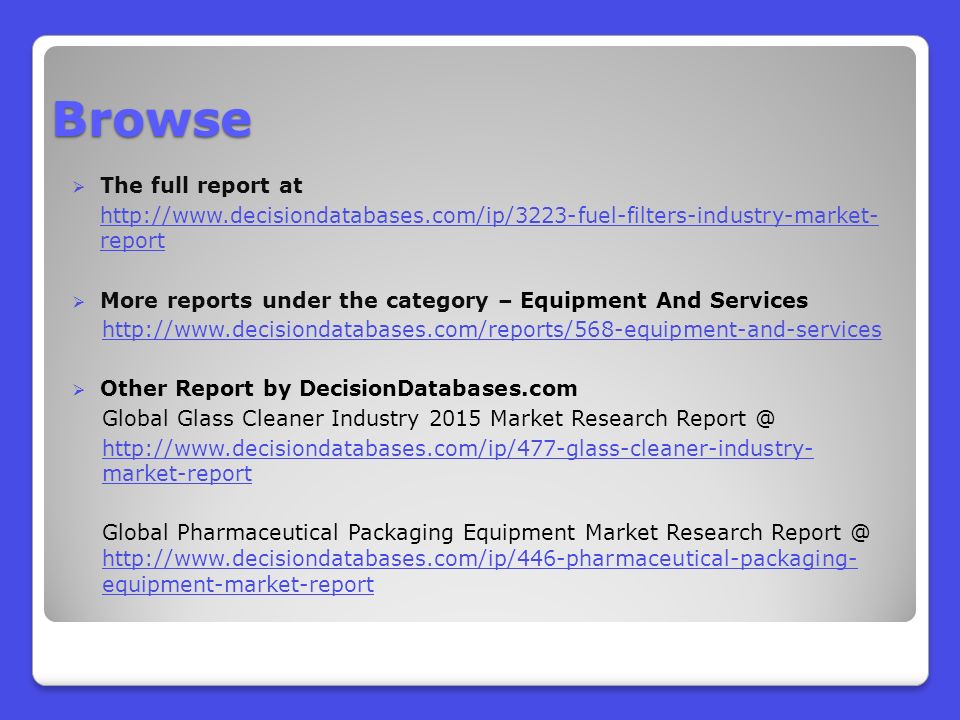 Browse  The full report at   report  More reports under the category – Equipment And Services    Other Report by DecisionDatabases.com Global Glass Cleaner Industry 2015 Market Research   market-report Global Pharmaceutical Packaging Equipment Market Research   equipment-market-report   equipment-market-report