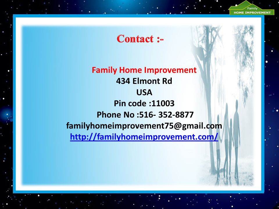 Family Home Improvement 434 Elmont Rd USA Pin code :11003 Phone No :