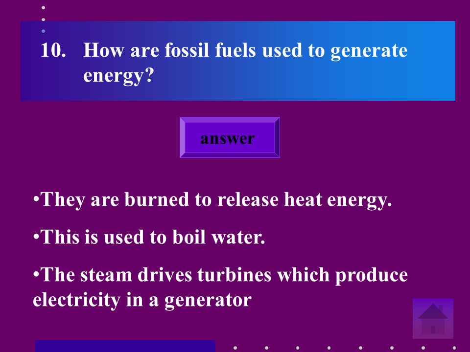 9.What is a fossil fuel.