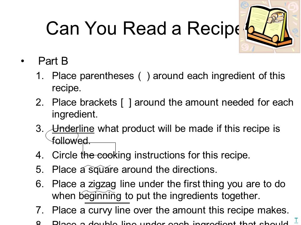 Can You Read a Recipe. Part B 1.Place parentheses ( ) around each ingredient of this recipe.