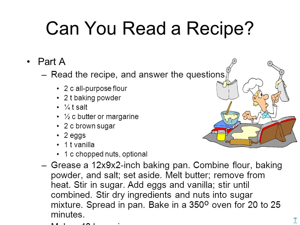 Can You Read a Recipe. Part A –Read the recipe, and answer the questions.