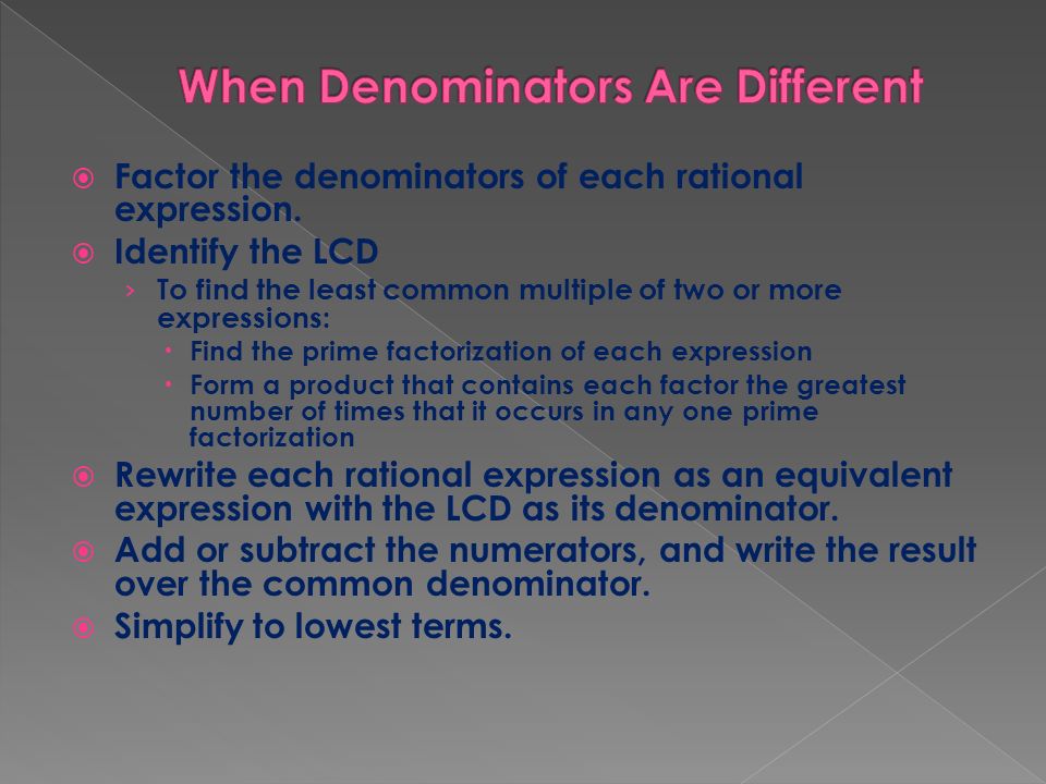  Factor the denominators of each rational expression.