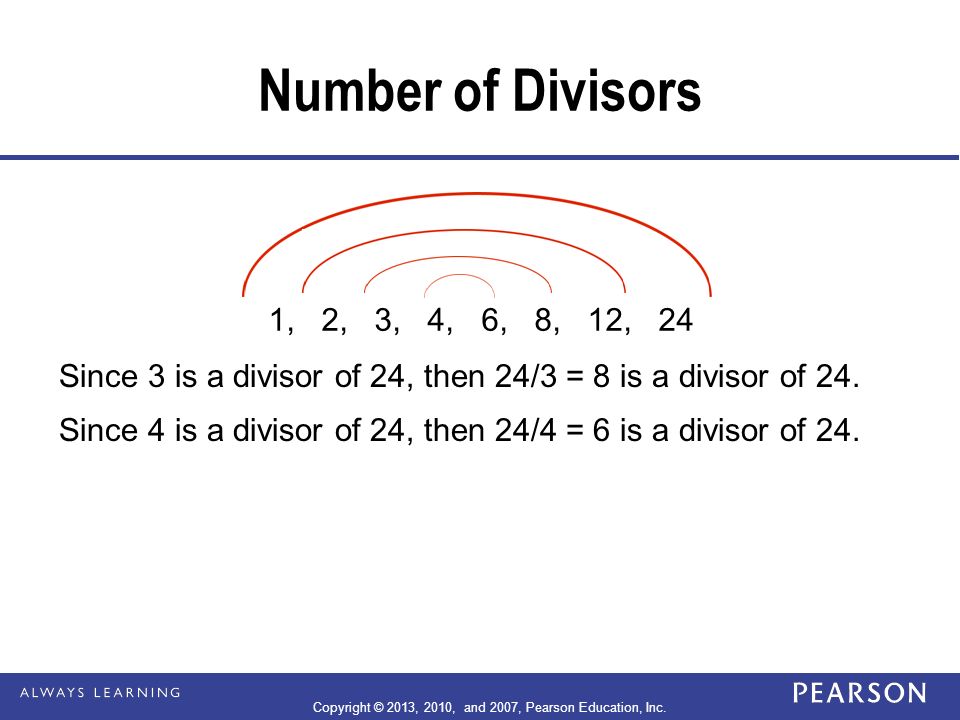 Number of Divisors Since 3 is a divisor of 24, then 24/3 = 8 is a divisor of 24.