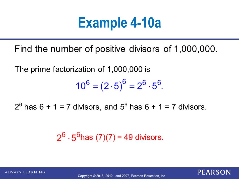 Example 4-10a Find the number of positive divisors of 1,000,000.
