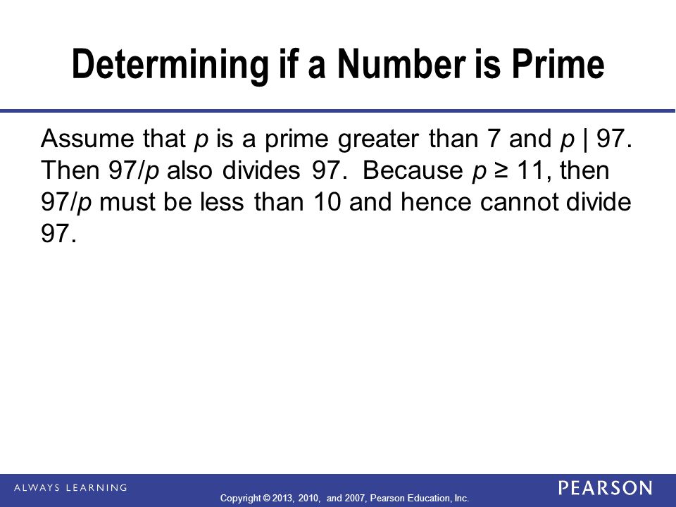 Determining if a Number is Prime Assume that p is a prime greater than 7 and p | 97.