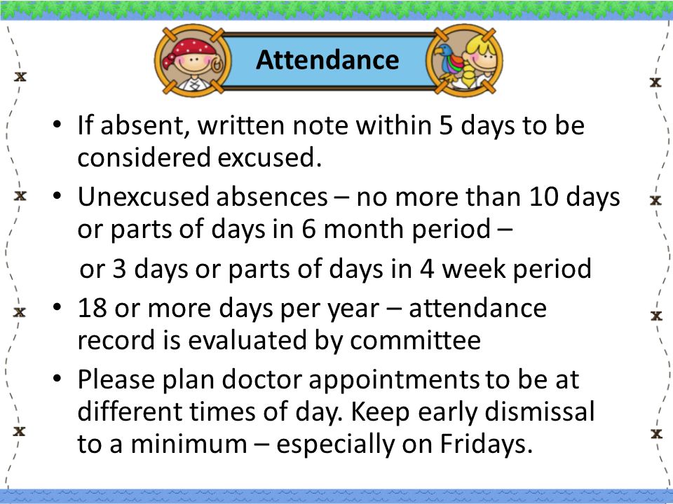 Attendance If absent, written note within 5 days to be considered excused.