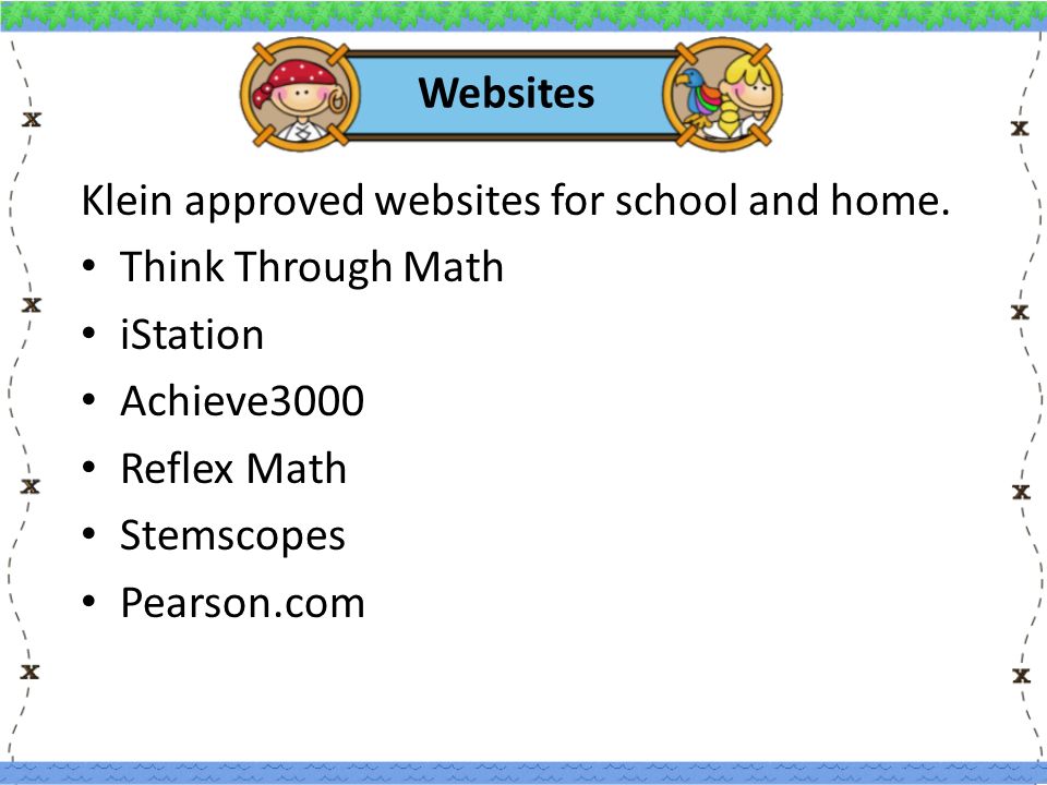Websites Klein approved websites for school and home.