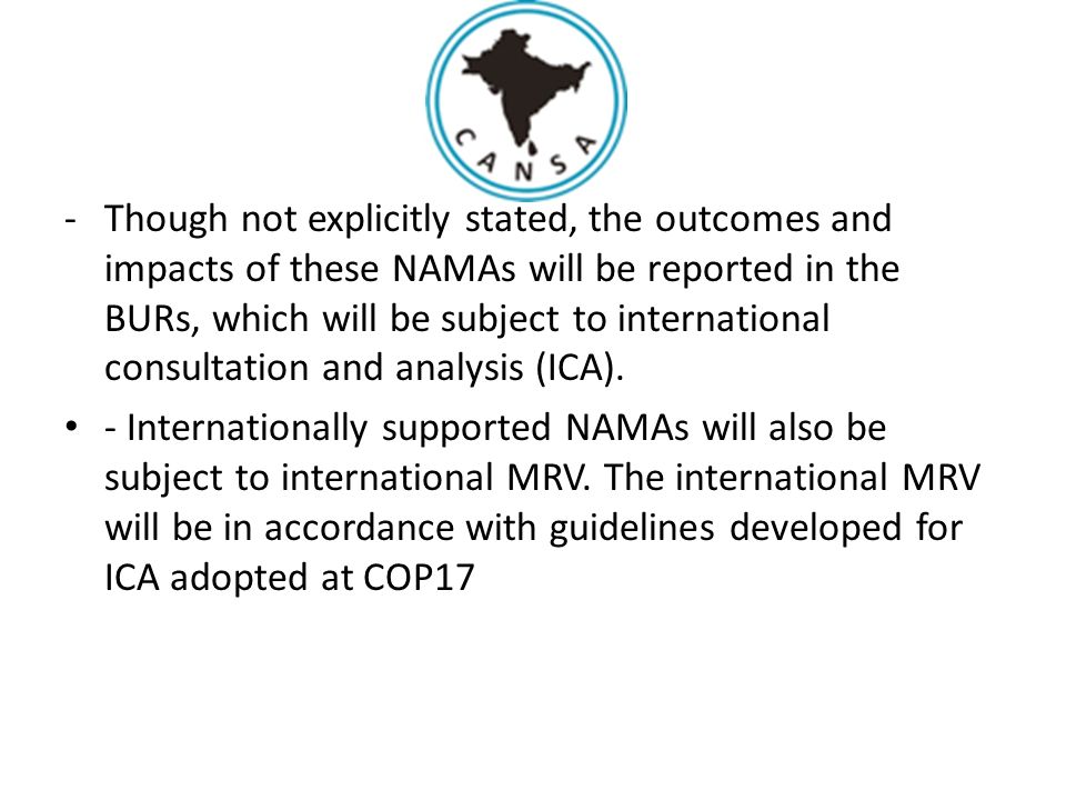 -Though not explicitly stated, the outcomes and impacts of these NAMAs will be reported in the BURs, which will be subject to international consultation and analysis (ICA).