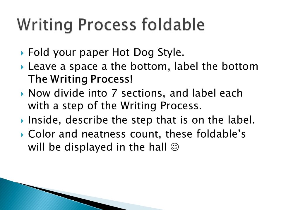  Fold your paper Hot Dog Style.