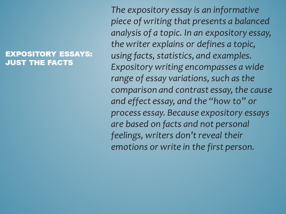The expository essay is an informative piece of writing that presents a balanced analysis of a topic.