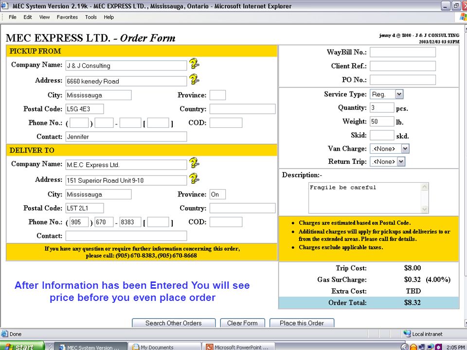 Just Fill In Customer Info and Specify Service Just Fill in the Customer Info and Specify Service