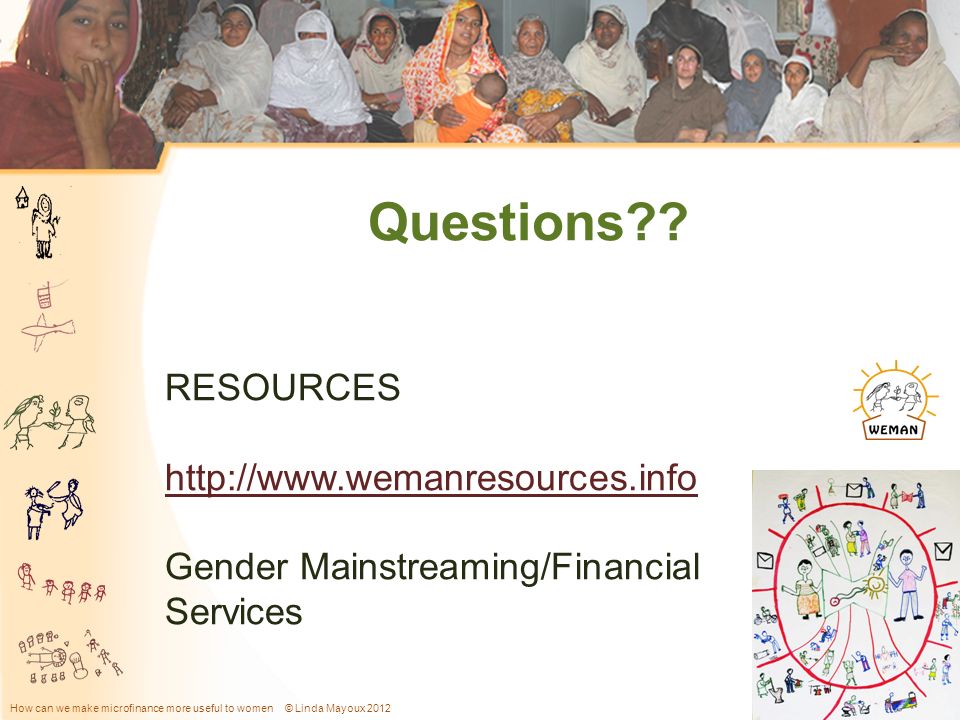 How can we make microfinance more useful to women © Linda Mayoux 2012 Slide 14 Questions .
