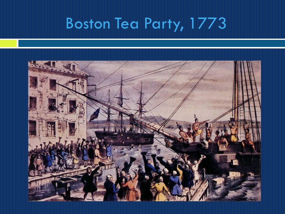 Boston Tea Party, 1773