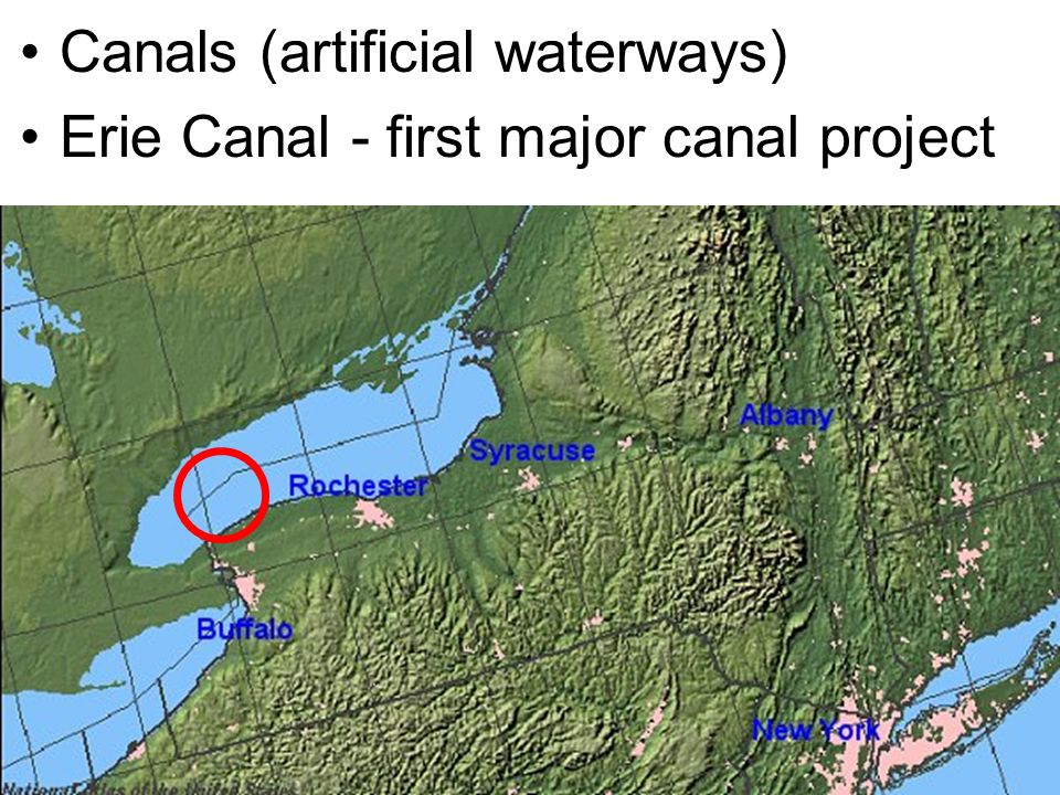 Canals (artificial waterways) Erie Canal - first major canal project