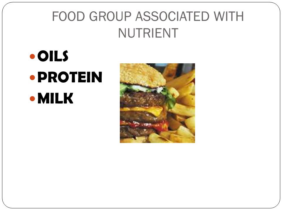FOOD GROUP ASSOCIATED WITH NUTRIENT OILS PROTEIN MILK