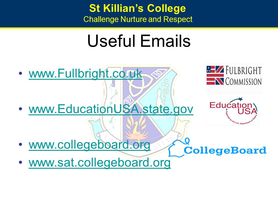 St Killian’s College Challenge Nurture and Respect Useful  s