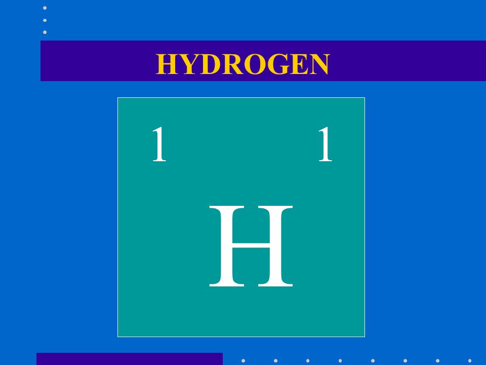 HYDROGEN H 11