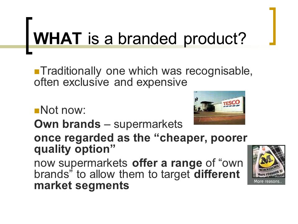WHAT is a branded product.