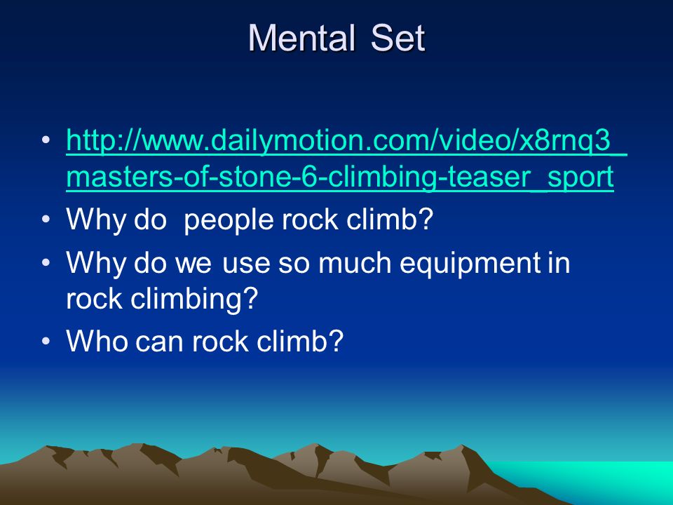 Mental Set   masters-of-stone-6-climbing-teaser_sporthttp://  masters-of-stone-6-climbing-teaser_sport Why do people rock climb.