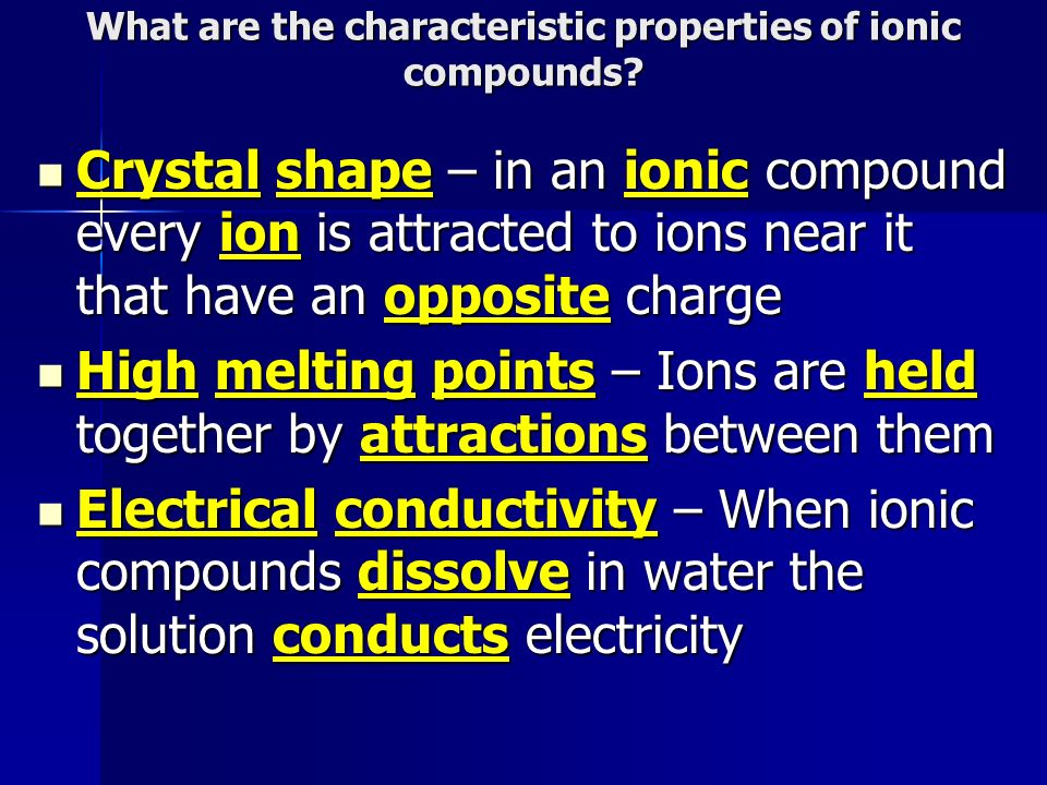 What are the characteristic properties of ionic compounds.