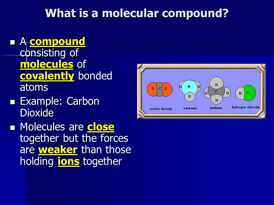 What is a molecular compound.