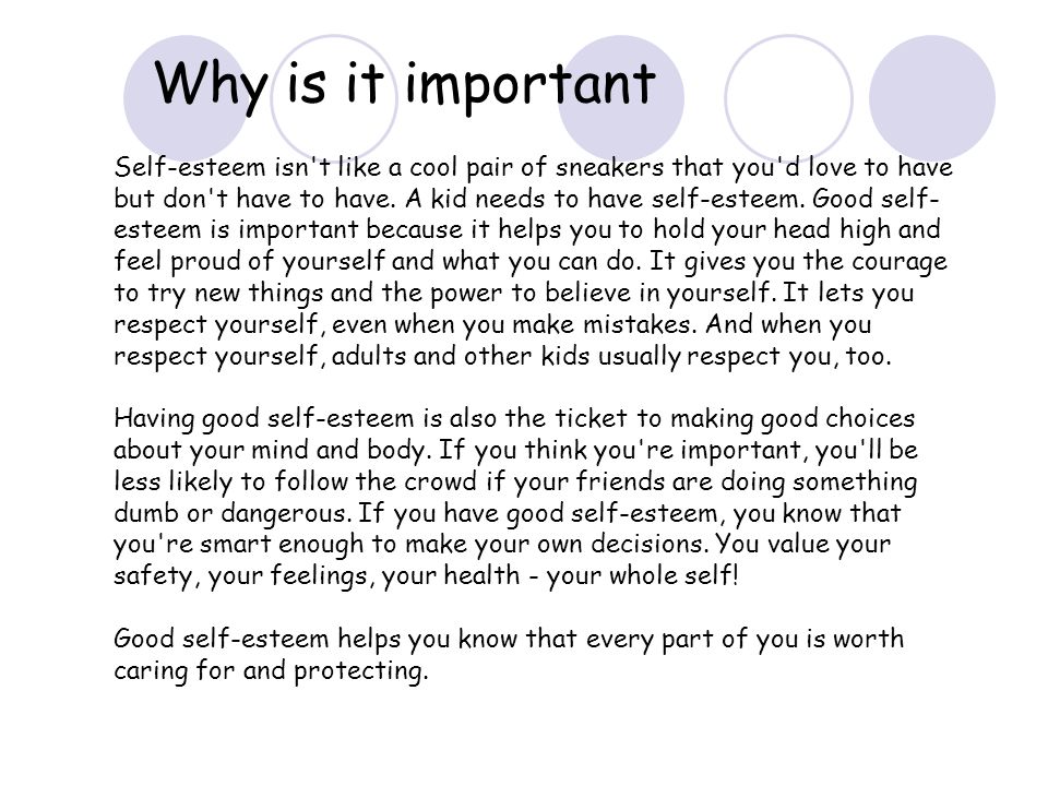Why is it important Self-esteem isn t like a cool pair of sneakers that you d love to have but don t have to have.