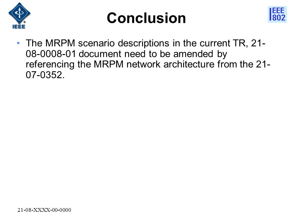 21-08-XXXX Conclusion The MRPM scenario descriptions in the current TR, document need to be amended by referencing the MRPM network architecture from the